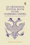 An Orthodox Festival Book in the Habsburg Empire cover