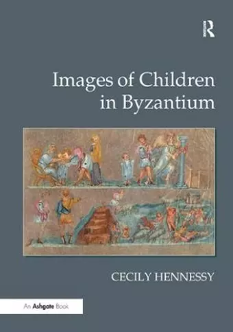 Images of Children in Byzantium cover