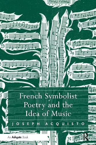 French Symbolist Poetry and the Idea of Music cover