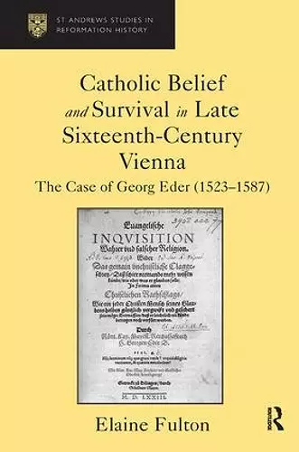 Catholic Belief and Survival in Late Sixteenth-Century Vienna cover