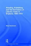 Reading, Publishing and the Formation of Literary Taste in England, 1880-1914 cover