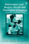 Reformation and Modern Rituals and Theologies of Baptism cover