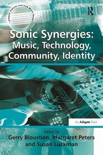 Sonic Synergies: Music, Technology, Community, Identity cover