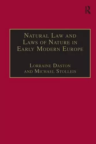 Natural Law and Laws of Nature in Early Modern Europe cover