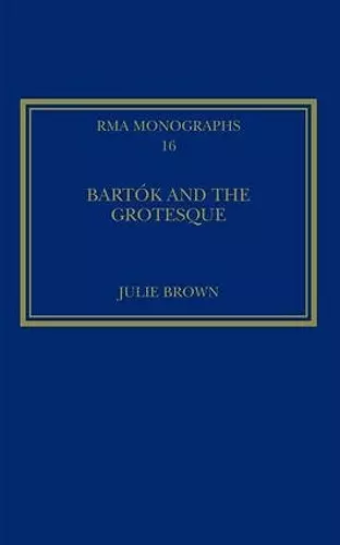 Bartók and the Grotesque cover