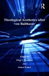 Theological Aesthetics after von Balthasar cover