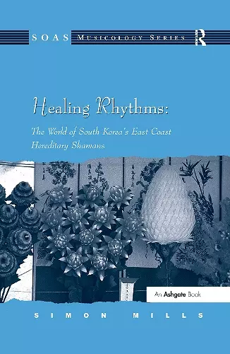 Healing Rhythms: The World of South Korea's East Coast Hereditary Shamans cover