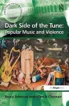 Dark Side of the Tune: Popular Music and Violence cover