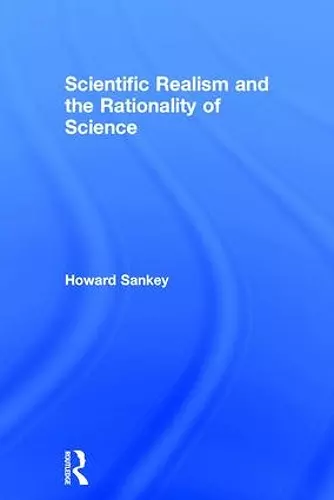 Scientific Realism and the Rationality of Science cover