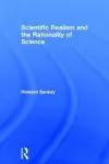 Scientific Realism and the Rationality of Science cover