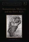 Romanticism, Medicine, and the Poet's Body cover