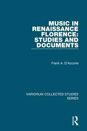 Music in Renaissance Florence: Studies and Documents cover