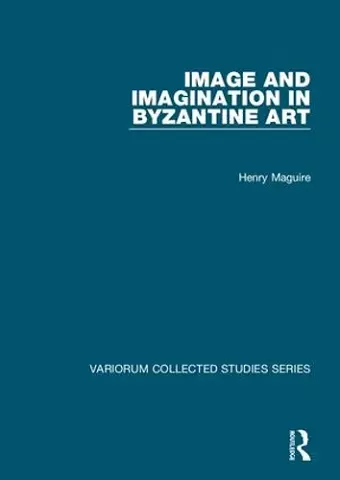 Image and Imagination in Byzantine Art cover