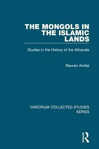 The Mongols in the Islamic Lands cover