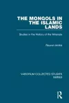 The Mongols in the Islamic Lands cover