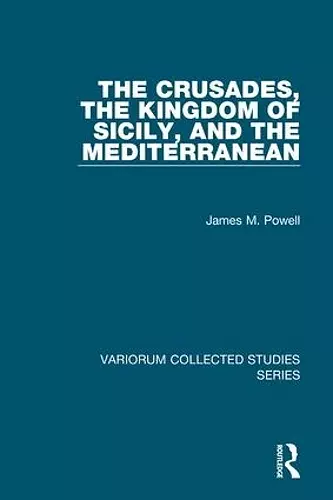 The Crusades, The Kingdom of Sicily, and the Mediterranean cover