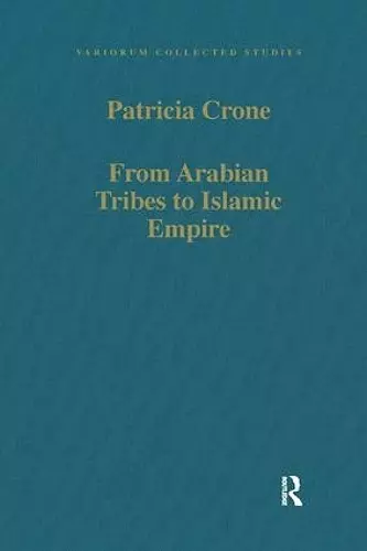 From Arabian Tribes to Islamic Empire cover