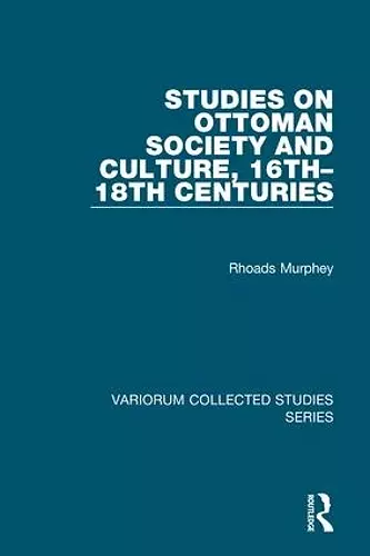 Studies on Ottoman Society and Culture, 16th–18th Centuries cover