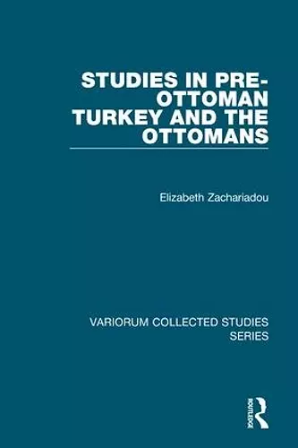 Studies in Pre-Ottoman Turkey and the Ottomans cover