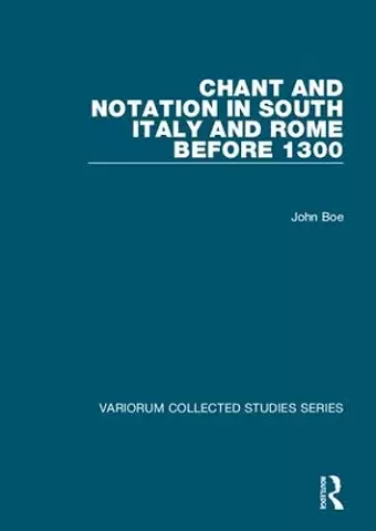 Chant and Notation in South Italy and Rome before 1300 cover