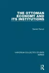 The Ottoman Economy and Its Institutions cover