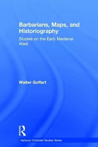 Barbarians, Maps, and Historiography cover