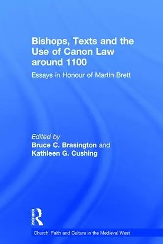 Bishops, Texts and the Use of Canon Law around 1100 cover