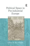 Political Space in Pre-industrial Europe cover