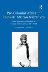 Pre-Colonial Africa in Colonial African Narratives cover