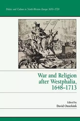 War and Religion after Westphalia, 1648–1713 cover