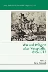 War and Religion after Westphalia, 1648–1713 cover