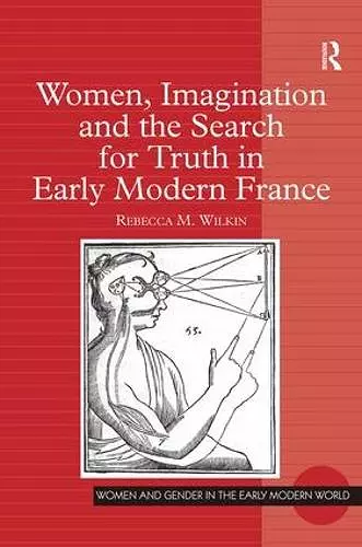 Women, Imagination and the Search for Truth in Early Modern France cover