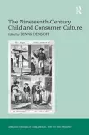 The Nineteenth-Century Child and Consumer Culture cover