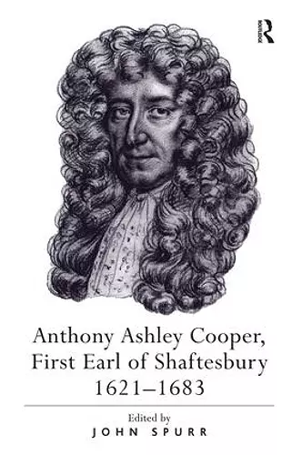 Anthony Ashley Cooper, First Earl of Shaftesbury 1621–1683 cover