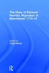 The Diary of Edmund Harrold, Wigmaker of Manchester 1712–15 cover