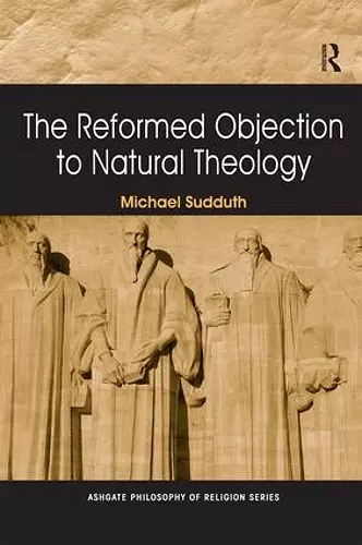 The Reformed Objection to Natural Theology cover