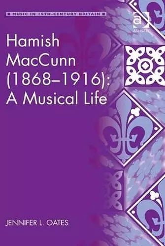 Hamish MacCunn (1868-1916): A Musical Life cover