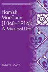 Hamish MacCunn (1868-1916): A Musical Life cover