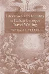 Literature and Identity in Italian Baroque Travel Writing cover