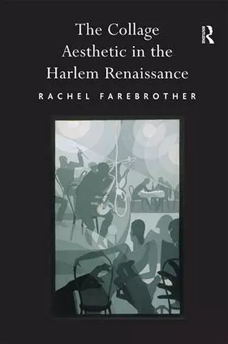 The Collage Aesthetic in the Harlem Renaissance cover