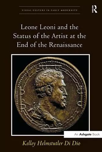 Leone Leoni and the Status of the Artist at the End of the Renaissance cover