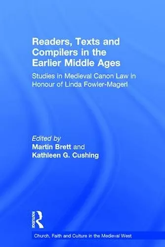 Readers, Texts and Compilers in the Earlier Middle Ages cover