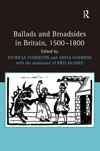 Ballads and Broadsides in Britain, 1500-1800 cover