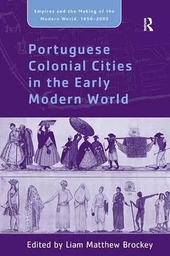 Portuguese Colonial Cities in the Early Modern World cover