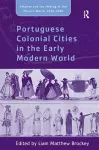 Portuguese Colonial Cities in the Early Modern World cover