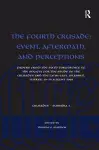 The Fourth Crusade: Event, Aftermath, and Perceptions cover