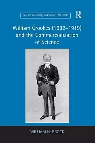 William Crookes (1832–1919) and the Commercialization of Science cover