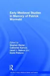 Early Medieval Studies in Memory of Patrick Wormald cover