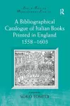 A Bibliographical Catalogue of Italian Books Printed in England 1558–1603 cover