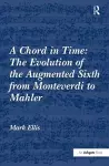 A Chord in Time: The Evolution of the Augmented Sixth from Monteverdi to Mahler cover